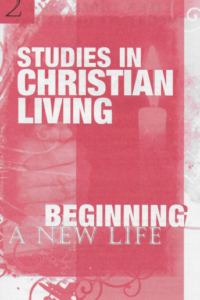 19-Studies in Christian Living: Beginning a New Life